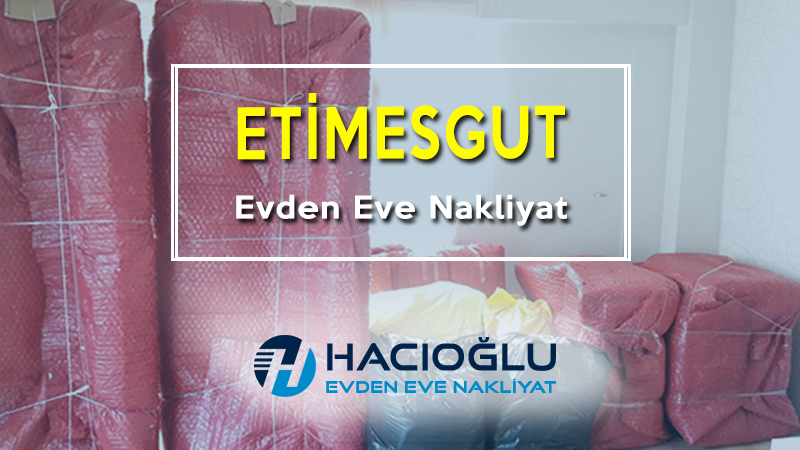Etimesgut evden eve nakliyat